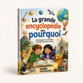 La grande encyclopédie des pourquoi - HORS PROGRAMME